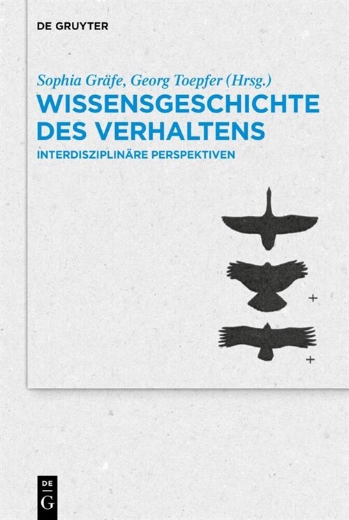 Wissensgeschichte Des Verhaltens: Interdisziplin?e Perspektiven (Hardcover)