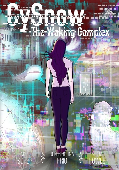 CySnow: The Waking Complex Volume 2 (Paperback)