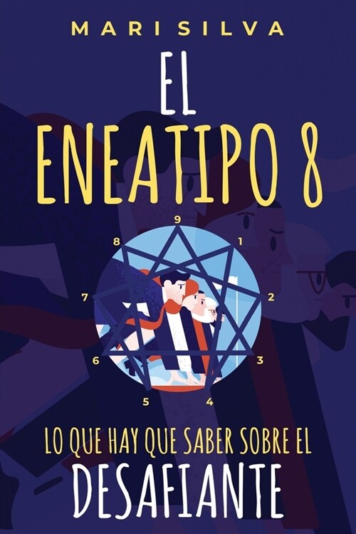 El Eneatipo 8: Lo que hay que saber sobre el desafiante (Paperback)