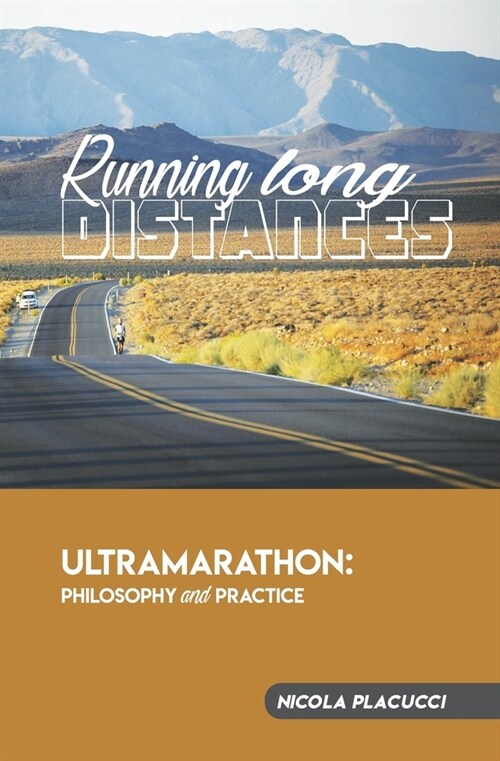 Running long distances: Philosophy and practice of the ultramarathon (Paperback)