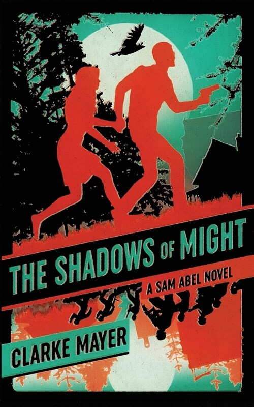 The Shadows of Might: A Sam Abel Novel (Paperback)
