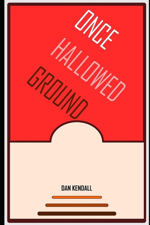 Once Hallowed Ground (Paperback)