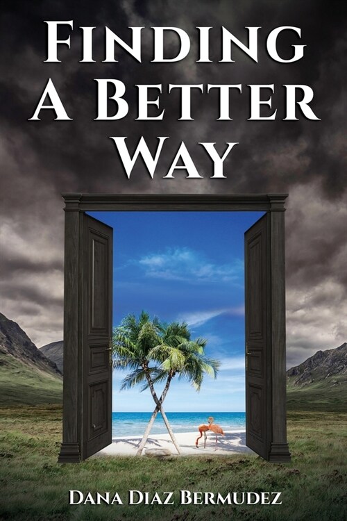 Finding a Better Way (Paperback)