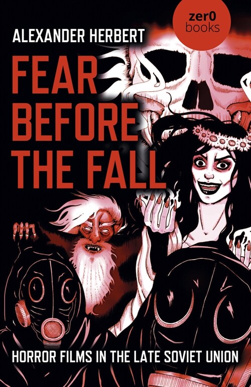 Fear Before the Fall : Horror Films in the Late Soviet Union (Paperback)