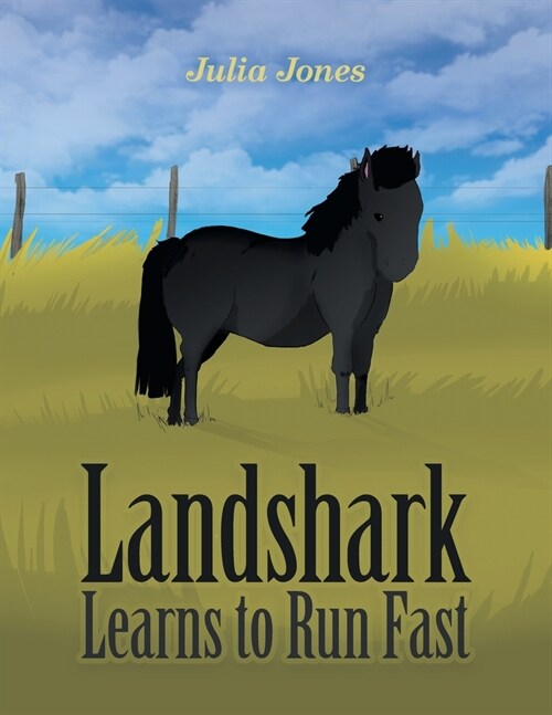 Landshark Learns to Run Fast (Paperback)