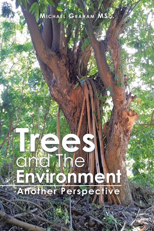 Trees and the Environment: Another Perspective (Paperback)