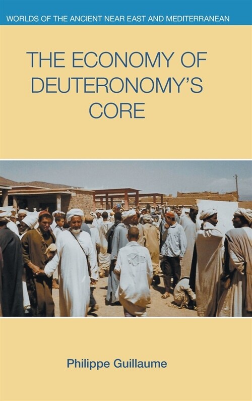 The Economy of Deuteronomys Core (Hardcover)
