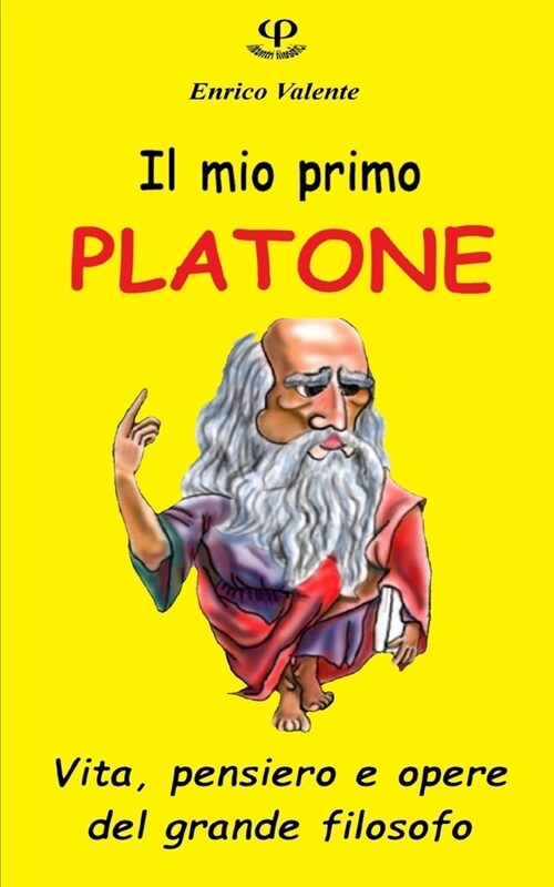 Il mio primo PLATONE: Vita, pensiero e opere del grande filosofo (Paperback)