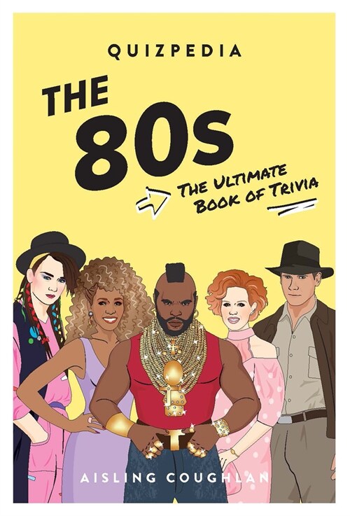 The 80s Quizpedia: The Ultimate Book of Trivia (Paperback)