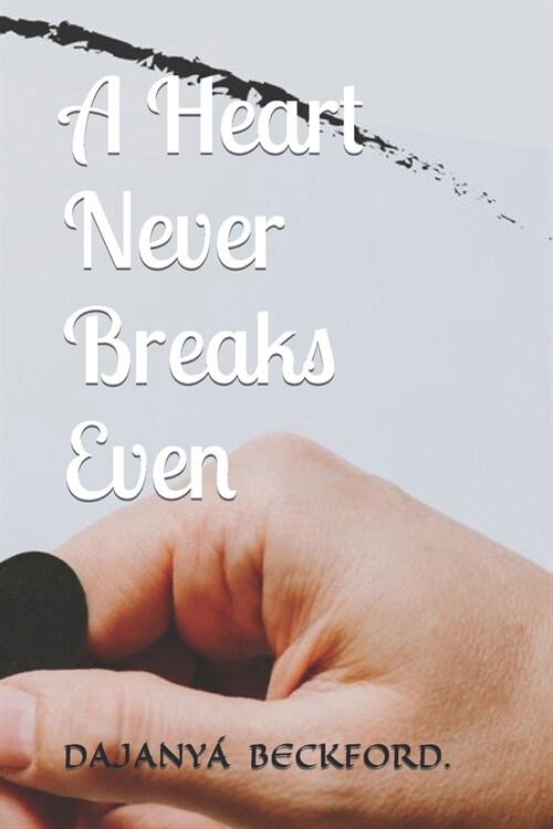 A Heart Never Breaks Even: Memories (Paperback)