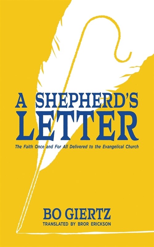 A Shepherds Letter: The Faith Once and For All Delivered to the Evangelical Church (Paperback)