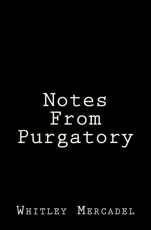 Notes From Purgatory (Paperback)