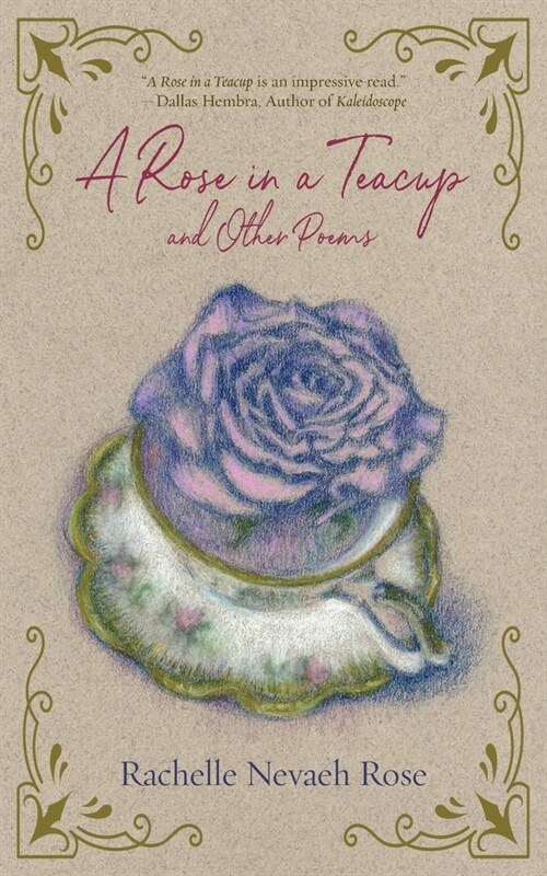 A Rose in a Teacup and Other Poems (Paperback)