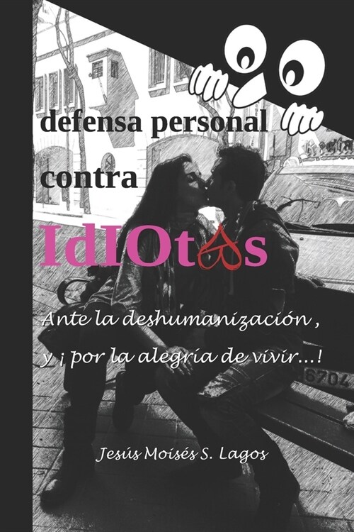 defensa personal contra IdIOtAs (Paperback)