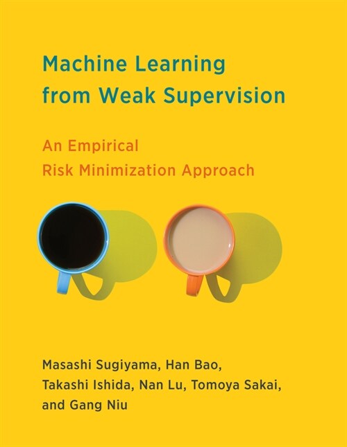 Machine Learning from Weak Supervision: An Empirical Risk Minimization Approach (Hardcover)