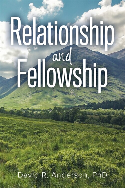 Relationship and Fellowship (Paperback)