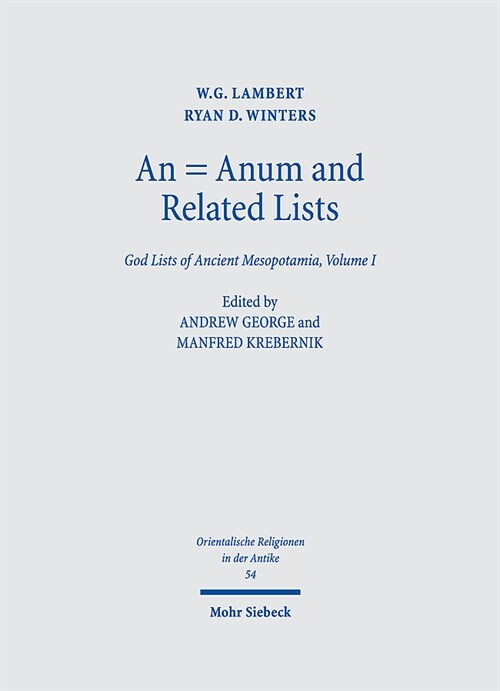 An N = Anum and Related Lists: God Lists of Ancient Mesopotamia, Volume I (Hardcover)