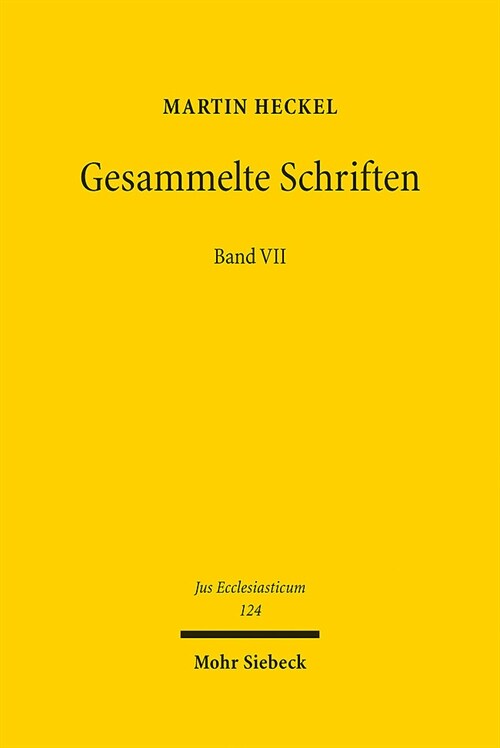 Gesammelte Schriften: Band VII: Staat - Kirche - Recht - Geschichte (Hardcover)