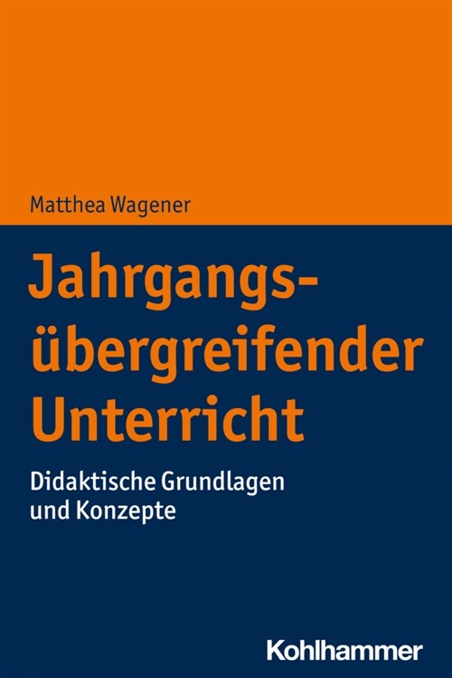 Jahrgangsubergreifender Unterricht: Didaktische Grundlagen Und Konzepte (Paperback)