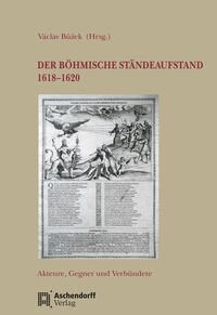 Der Bohmische Standeaufstand 1618-1620: Akteure, Gegner Und Verbundete (Paperback)