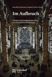 Im Aufbruch: Liturgie Und Liturgiewissenschaft VOR Neuen Herausforderungen (Paperback)