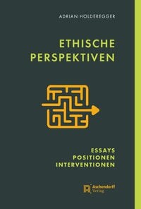 Ethische Perspektiven: Essays, Positionen, Interventionen (Hardcover)