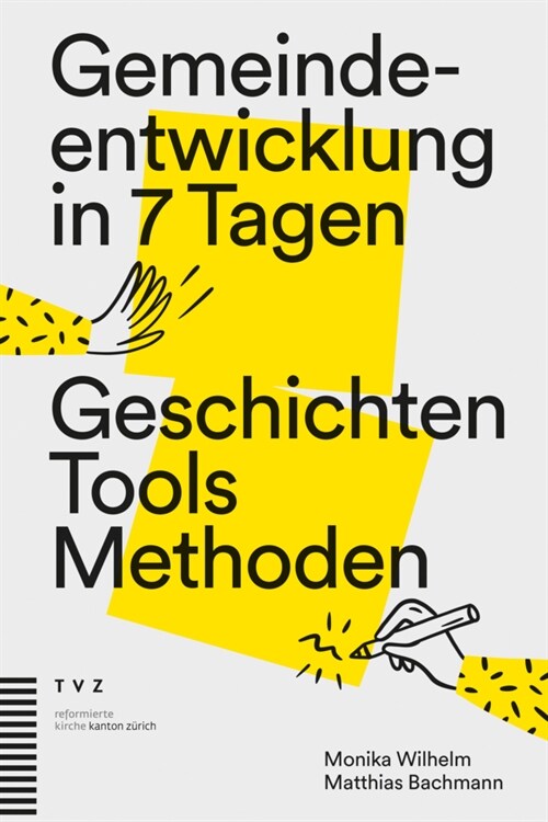 Gemeindeentwicklung in 7 Tagen: Geschichten, Tools, Methoden (Paperback)