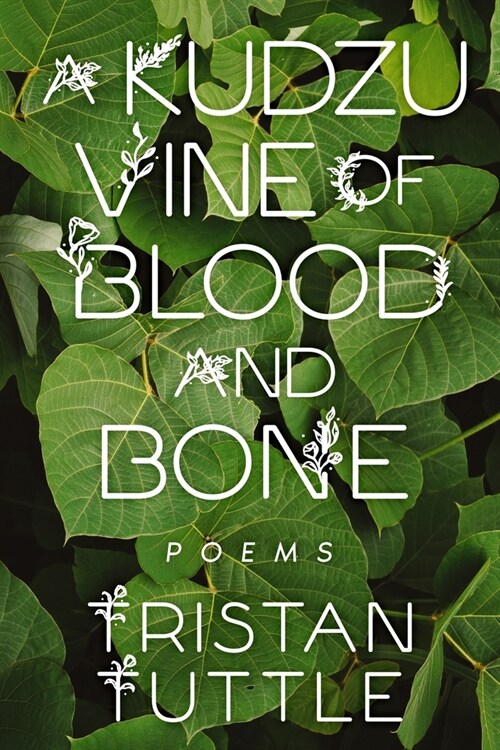 A Kudzu Vine of Blood and Bone (Paperback)