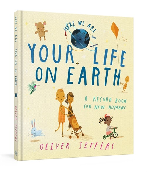 Your Life on Earth: A Record Book for New Humans Your Life on Earth: A Baby Album (Hardcover)