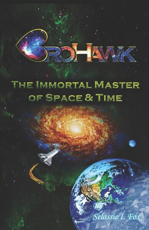 BroHawk: The Immortal Master of Space and Time (Paperback)