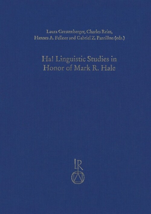 Ha! Linguistic Studies in Honor of Mark R. Hale (Hardcover)