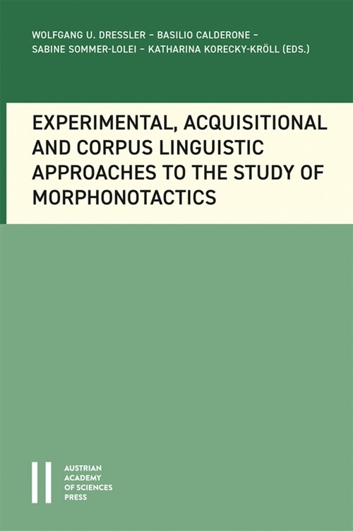 Experimental, Acquisitional and Corpus Linguistic Approaches to the Study of Morphonotacti (Paperback)