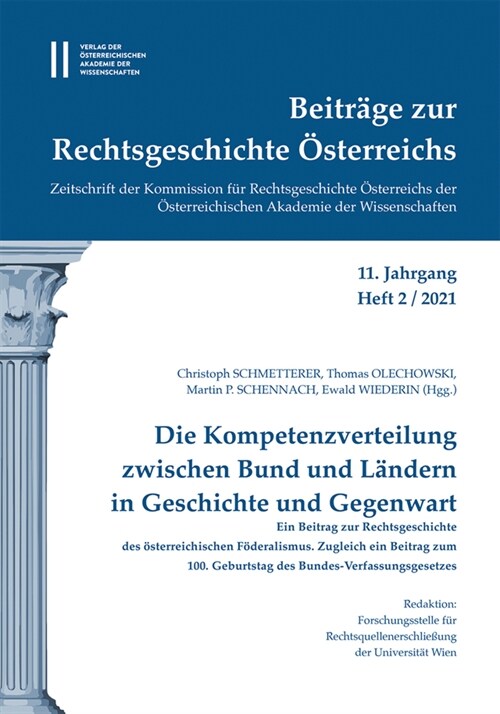 Beitrage Zur Rechtsgeschichte Osterreichs, 11. Jahrgang, Heft 2/2021: Die Kompetenzverteilung Zwischen Bund Und Landern in Geschichte Und Gegenwart. E (Paperback)