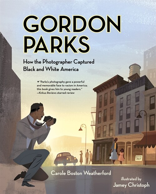 Gordon Parks: How the Photographer Captured Black and White America (Paperback)