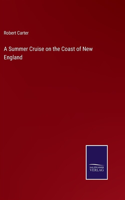 A Summer Cruise on the Coast of New England (Hardcover)