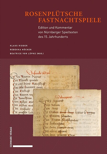 Rosenplutsche Fastnachtspiele: Edition Und Kommentar Von Nurnberger Spieltexten Des 15. Jahrhunderts (Einschliesslich Der Fastnachtspiele in Der Hand (Hardcover)