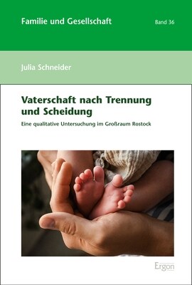 Vaterschaft Nach Trennung Und Scheidung: Eine Qualitative Untersuchung Im Grossraum Rostock (Paperback)