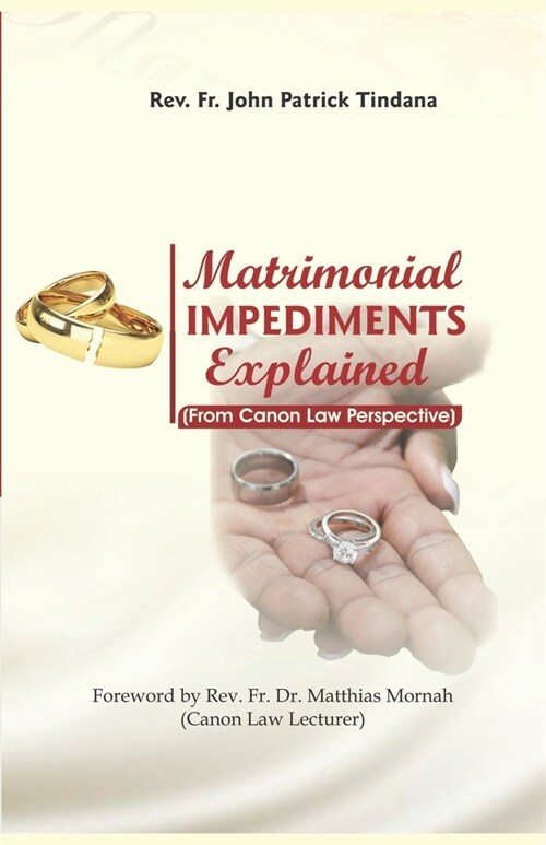 Matrimonial Impediments Explained: From Canon Law Perspective (Paperback)