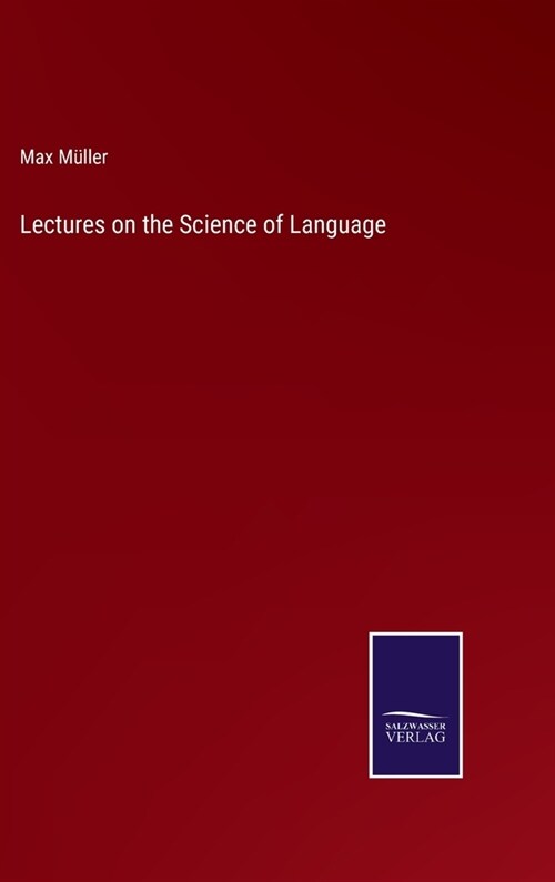 Lectures on the Science of Language (Hardcover)