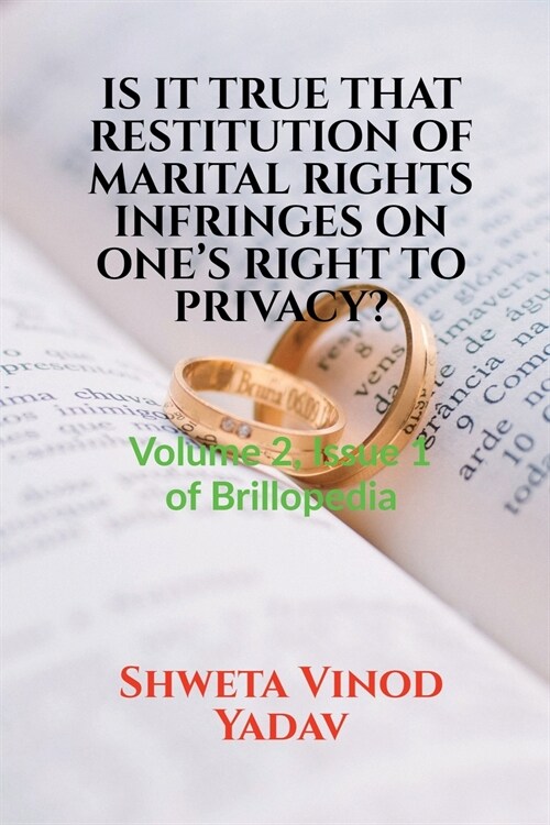 IS IT TRUE THAT RESTITUTION OF MARITAL RIGHTS INFRINGES ON ONES RIGHT TO PRIVACY? (Paperback)