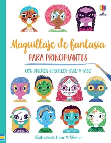 MAQUILLAJE DE FANTASIA PARA PRINCIPIANTE (Paperback)