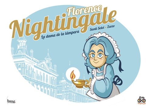 FLORENCE NIGHTINGALE, LA DAMA DE LA LAMPARA (DH)