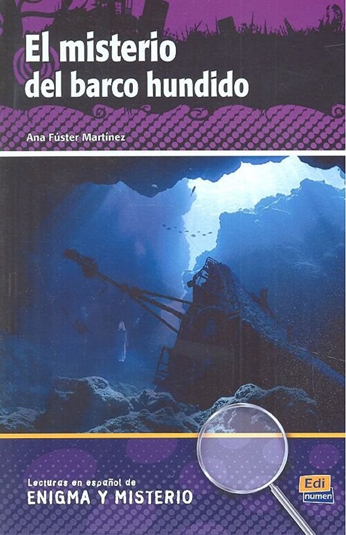 Lecturas En Espa?l de Enigma Y Misterio A2/B1 El Misterio del Barco Hundido (Paperback)