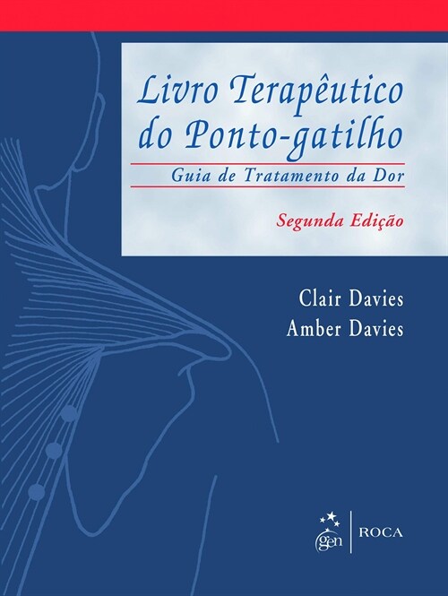 Livro Terapeutico do Ponto-Gatilho - Guia de Tratamento da Dor - 1ª/2012