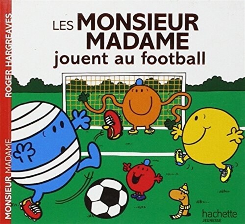 Les monsieur madame jouent au footbal