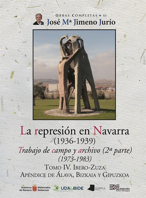 La represion en Navarra (1936-1939) Tomo IV. Ibero-Zuza