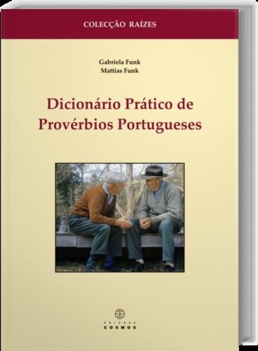 Dicionario Pratico de Proverbios Porugueses