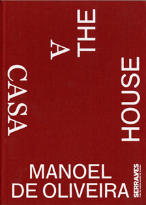MANOEL DE OLIVEIRA - A CASA;THE HOUSE