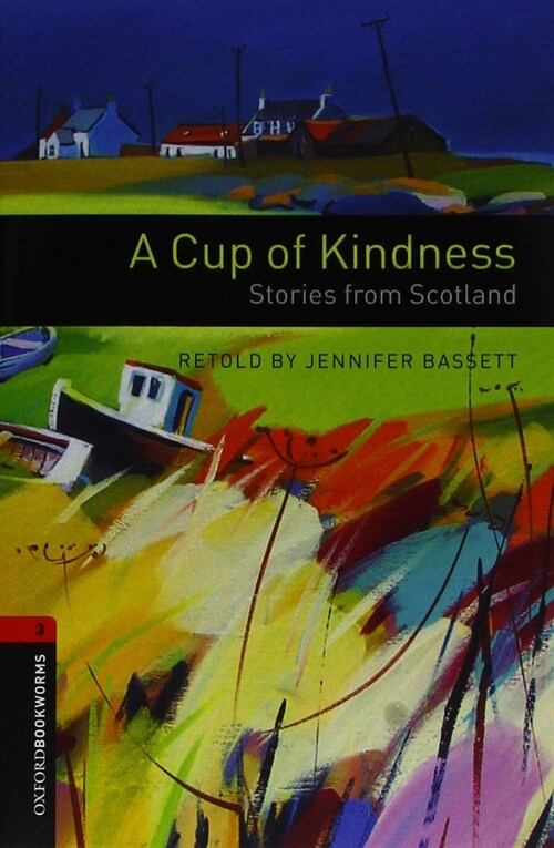 Oxford Bookworms Library: Level 3: Cup of Kindness Stories (Audio) Pack (Multiple-component retail product, 3 Revised edition)