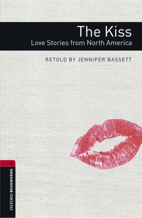 Oxford Bookworms Library: Level 3:: The Kiss: Love Stories from North America Audio Pack (Multiple-component retail product)